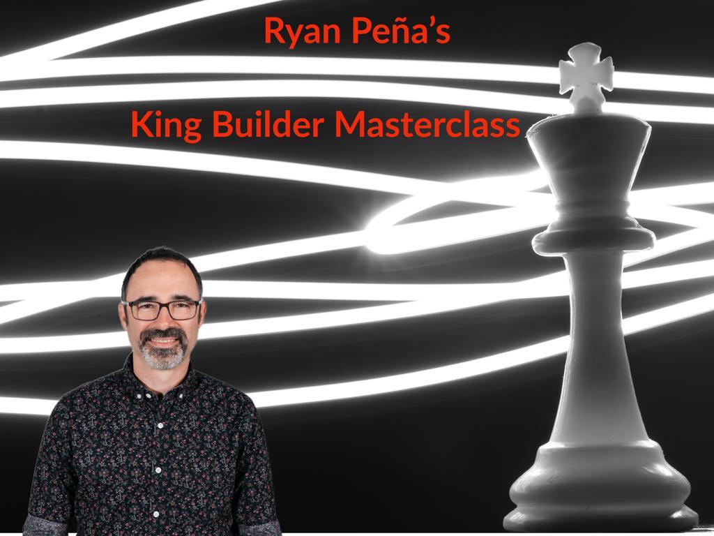 King Builder Master Class